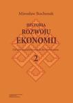 Historia rozwoju ekonomii Tom 2 Od idei socjalistycznych do historyzmu w sklepie internetowym Booknet.net.pl