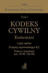 Kodeks cywilny Komentarz tom 1 Część ogólna Przepisy wprowadzające Kodeks cywilny w sklepie internetowym Booknet.net.pl