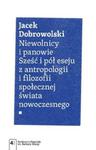 Niewolnicy i panowie Sześć i pół eseju z antropologii i filozofii społecznej świata w sklepie internetowym Booknet.net.pl