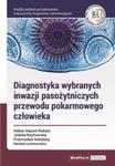 Diagnostyka wybranych inwazji pasożytniczych przewodu pokarmowego człowieka w sklepie internetowym Booknet.net.pl