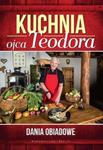 Kuchnia ojca Teodora. Dania obiadowe w sklepie internetowym Booknet.net.pl