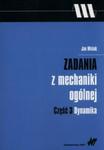 Zadania z mechaniki ogólnej Część 3 Dynamika w sklepie internetowym Booknet.net.pl