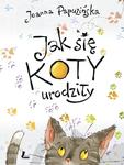 JAK SIĘ KOTY URODZIŁY OP. WYD.2 LITERATURA9788376725208 w sklepie internetowym Booknet.net.pl