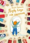 NIGDY TEGO NIE ZAPOMNĘ OP. LITERATURA9788376724980 w sklepie internetowym Booknet.net.pl