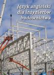 Język angielski dla inżynierów budownictwa w sklepie internetowym Booknet.net.pl
