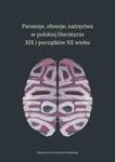 Paranoje obsesje natręctwa w polskiej literaturze XIX i początków XX wieku w sklepie internetowym Booknet.net.pl