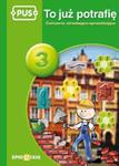 PUS To już potrafię 3. Ćwiczenia utrwalająco - sprawdzające. Książeczka PUS w sklepie internetowym Booknet.net.pl