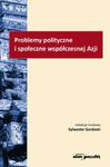 Problemy polityczne i społeczne współczesnej Azji w sklepie internetowym Booknet.net.pl