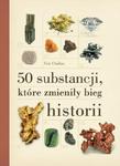 50 substancji, które zmieniły bieg historii w sklepie internetowym Booknet.net.pl