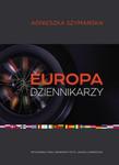 Europa dziennikarzy Dyplomacja mediów i post narodowa Europa w świetle wypowiedzi niemieckich dziennikarzy prasowych w sklepie internetowym Booknet.net.pl