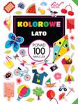 Kolorowe lato. Ponad 100 naklejek w sklepie internetowym Booknet.net.pl