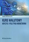 Kurs walutowy kryzys i polityka monetarna w sklepie internetowym Booknet.net.pl