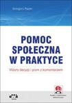 Pomoc społeczna w praktyce wzory decyzji i pism z komentarzem (z suplementem elektronicznym) w sklepie internetowym Booknet.net.pl