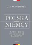 Polska i Niemcy Blaski i cienie tysiącletniego sąsiedztwa w sklepie internetowym Booknet.net.pl