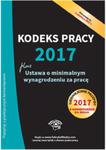 Kodeks pracy 2017 Ustawa o minimalnym wynagrodzeniu za pracę Ujednolicone przepisy z komentarzem w sklepie internetowym Booknet.net.pl