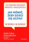 Jak mówić, żeby dzieci się uczyły w sklepie internetowym Booknet.net.pl