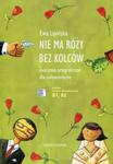 Nie ma róży bez kolców Ćwiczenia ortograficzne dla cudzoziemców w sklepie internetowym Booknet.net.pl