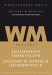 Współczesne media - gatunki w mediach Tom 1: Zagadnienia teoretyczne. Gatunki w mediach drukowanych. w sklepie internetowym Booknet.net.pl