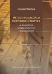 Metoda wizualizacji kierowanej muzyką w kontekście terapeutycznym i edukacyjnym w sklepie internetowym Booknet.net.pl