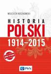 Historia Polski 1914-2015 w sklepie internetowym Booknet.net.pl