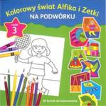 Kolorowy świat Alfika i Zetki na podwórku Część 3 w sklepie internetowym Booknet.net.pl