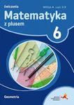 Matematyka z plusem. Klasa 6, Szkoła podst. Matematyka. Ćwiczenia, Wersja A, część 2/3 Geometria w sklepie internetowym Booknet.net.pl