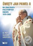 Święty Jan Paweł II na znaczkach pocztowych świata 1978-2005 w sklepie internetowym Booknet.net.pl