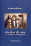 Literatura dla dzieci w kontekstach edukacyjnych w sklepie internetowym Booknet.net.pl