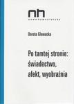 Po tamtej stronie: świadectwo, afekt, wyobraźnia w sklepie internetowym Booknet.net.pl