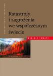 Katastrofy i zagrożenia we współczesnym świecie w sklepie internetowym Booknet.net.pl