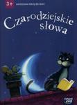 Czarodziejskie słowa Wartościowe teksty dla dzieci 3-latki w sklepie internetowym Booknet.net.pl