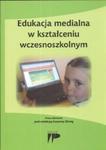 Edukacja medialna w kształceniu wczesnoszkolnym w sklepie internetowym Booknet.net.pl