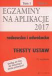 Teksty ustaw Egzaminy Aplikacje radcowska i adwokacka Tom 1 w sklepie internetowym Booknet.net.pl