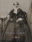 Fotografia w Gdańsku 1863-1867 w sklepie internetowym Booknet.net.pl