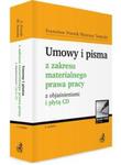 Umowy i pisma z zakresu materialnego prawa pracy z objaśnieniami + CD w sklepie internetowym Booknet.net.pl