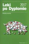 Leki po Dyplomie Weterynaria 2017 w sklepie internetowym Booknet.net.pl