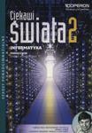 Ciekawi świata 2 Informatyka Podręcznik Zakres rozszerzony w sklepie internetowym Booknet.net.pl