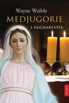 Medjugorie i Eucharystia w sklepie internetowym Booknet.net.pl