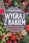 Wygraj z rakiem. Dobra dieta w walce z nowotworami w sklepie internetowym Booknet.net.pl