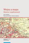 Wojna a mapa Historia i współczesność w sklepie internetowym Booknet.net.pl