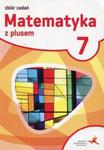 Matematyka z plusem 7 Zbiór zadań w sklepie internetowym Booknet.net.pl