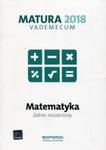 Vademecum Matura 2018. Matematyka. Zakres rozszerzony w sklepie internetowym Booknet.net.pl