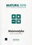 Matura 2018. Testy i arkusze z odpowiedziami. Matematyka. Zakres podstawowy w sklepie internetowym Booknet.net.pl