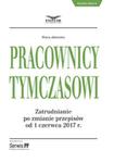 Pracownicy tymczasowi Zatrudnianie po zmianach przepisów od 1 czerwca 2017 w sklepie internetowym Booknet.net.pl