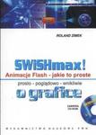 SWISHmax! Animacje Flash Jakie to proste +CD w sklepie internetowym Booknet.net.pl