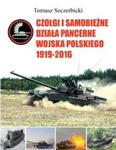 Czołgi i samobieżne działa pancerne Wojska Polskiego 1919-2016 w sklepie internetowym Booknet.net.pl
