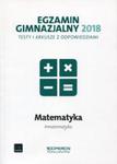 Egzamin gimnazjalny 2018 Matematyka Testy i arkusze z odpowiedziami w sklepie internetowym Booknet.net.pl