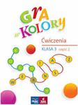 Gra w kolory. Świat ucznia. Klasa 3, szkoła podstawowa. Ćwiczenia cz.2 w sklepie internetowym Booknet.net.pl