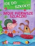 Idę do szkoły. Moje pierwsze szlaczki w sklepie internetowym Booknet.net.pl