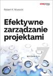 Efektywne zarządzanie projektami. Wydanie VII w sklepie internetowym Booknet.net.pl